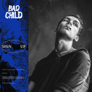 Bad Child 'Sign Up' album review by Dave Macintyre for Northern Transmissions