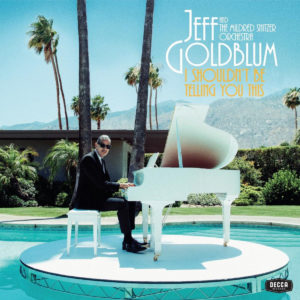 Jeff Goldblum collaborates with Sharon Van Etten on "Let’s Face The Music and Dance"