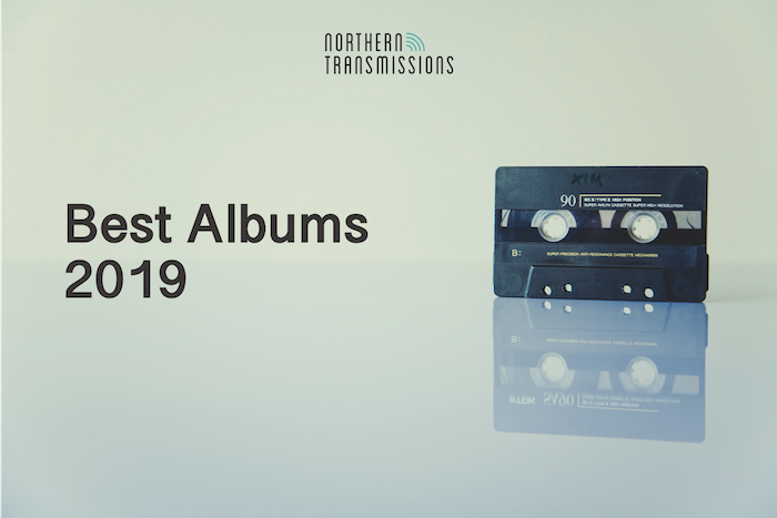 Northern Transmissions Best Albums 2019