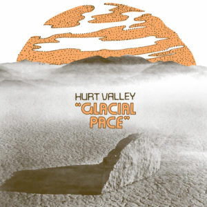 Hurt Valley shares details of Glacial Pace