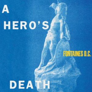 Irish band Fontaines D.C. announce new album A Hero’s Death