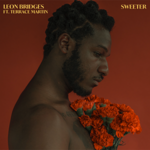 Leon Bridges has released a new single entitled “Sweeter.” The song features Terrace Martin