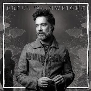 Unfollow the Rules by Rufus Wainwright album review by Leslie Chu for Northern Transmissions