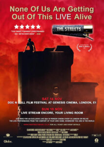 The Streets will be hosting a socially-distanced, in person event as part of the Doc N Roll Film Festival at Genesis Cinema in London