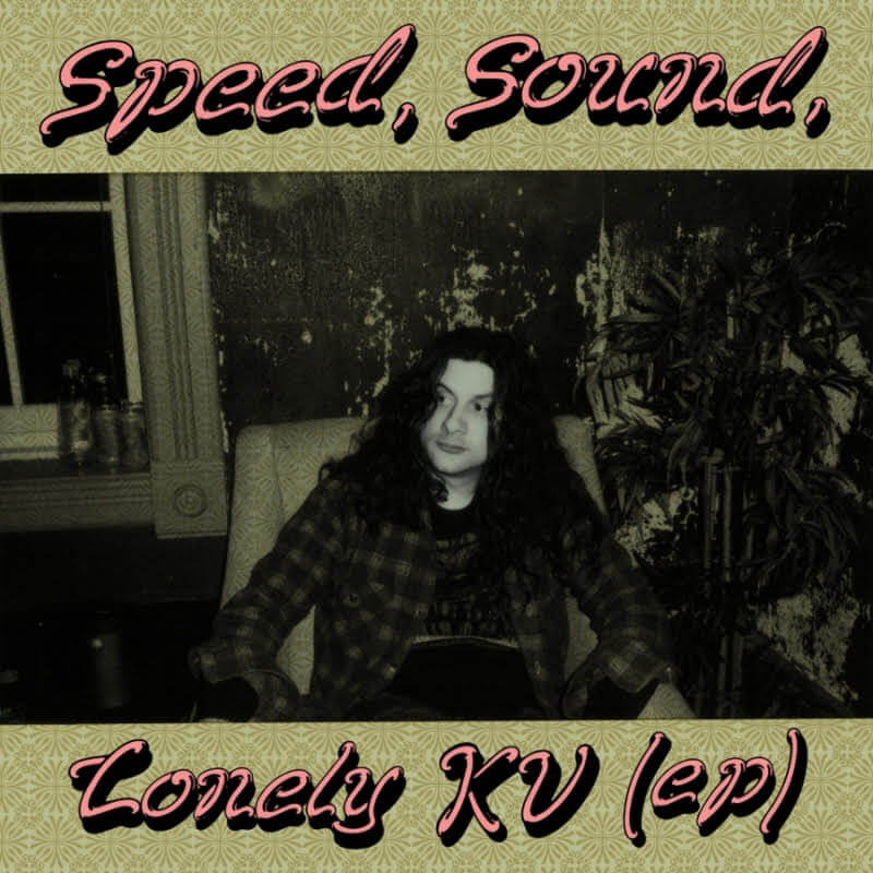 Speed, Sound, Lonely KV (ep) by Kurt Vile album review by Adam Fink for Northern Transmissions