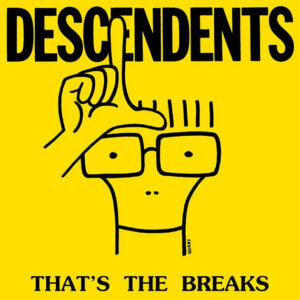 Descendents Share New Track "That's The Breaks." The track follows the politically-charged two-song single "Suffrage"