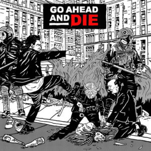 Go Ahead And Die by Go Ahead And Die Album review by Jahmeel Russell for Northern Transmissions