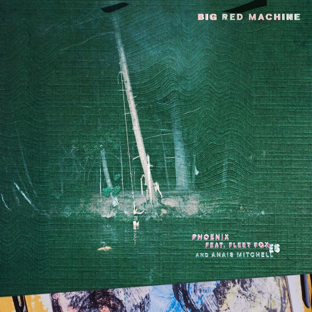 Big Red Machine New Single "Phoenix" and Video Feat. Fleet Foxes and Anaïs Mitchell. The track is now available via Jagjaguwar/37d03d
