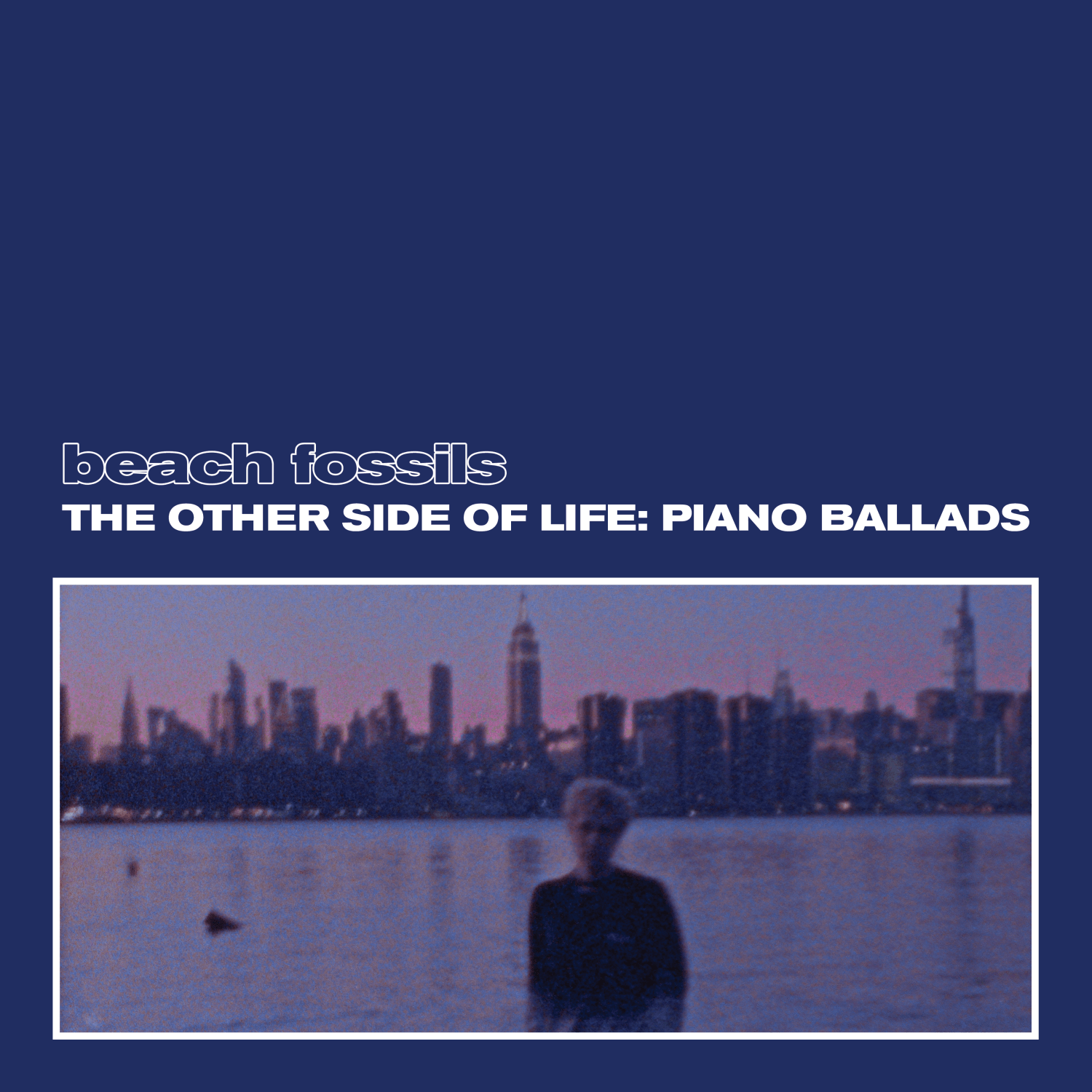 Beach Fossils Announce New Album,The Other Side of Life: Piano Ballads, will drop on November 19, 2021 via Bayonet Records