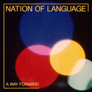 A Way Forward by Nation of Language Album review by Greg Walker for Northern Transmissions