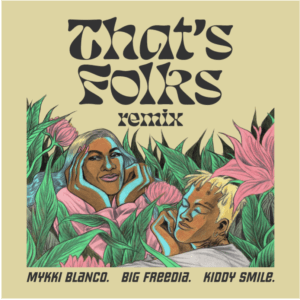 MYKKI BLANCO Releases "That's Folks" Remix