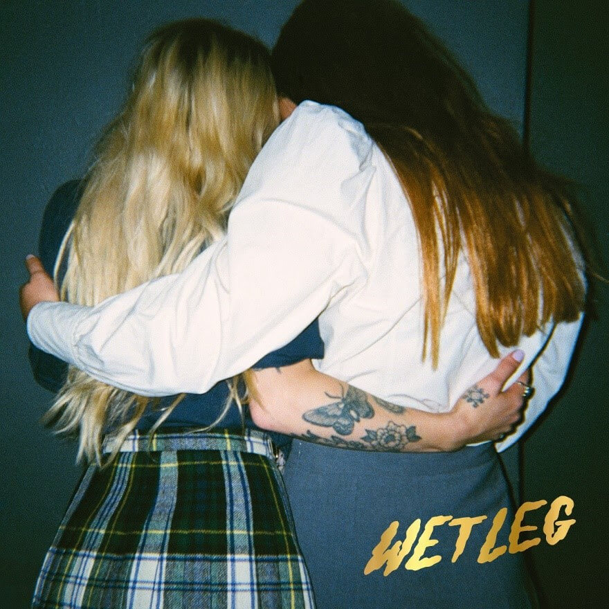 Wet Leg have announced their debut LP Wet Album, will drop on April 8, 2022 via Domino Records. Today they share “Too Late Now” and “Oh No”