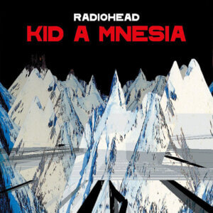 Kid A Mnesia By Radiohead Album review by Mimi Kenny for Northern Transmissions