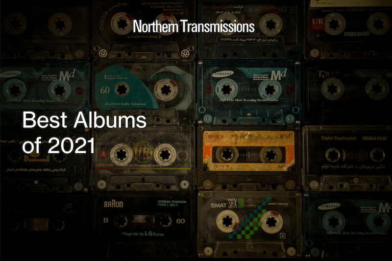 Northern Transmissions Top 20 Albums of 2021