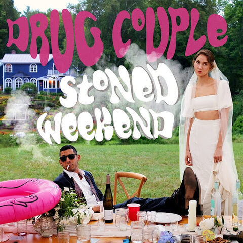 Our Weekend by Drug Couple is Northern Transmissions Song of the Day. The track is off the duo's LP Stoned Weekend, out January 28, 2022