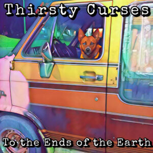 Northern Transmissions Video of the Day is "Nothing Really Matters," by Thirsty Curses the track is off their LP To The Ends of the Earth