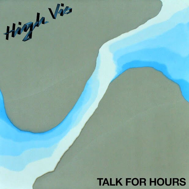High Vis Share New Video For "Talk For Hours." The band have also announced their signing with DAIS records, and will be touring in 2022