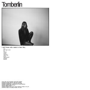 i don’t know who needs to hear this… by Tomberlin album Review by Sam Franzini for Northern Transmissions
