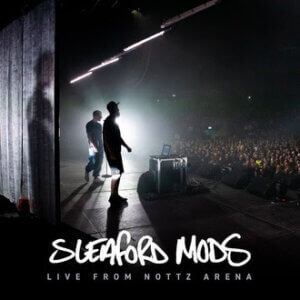Sleaford Mods Announce Live At Nottz. The Uk duo's new EP, is out today via Rough Trade Records and streaming services