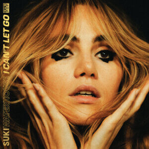 I Can’t Let Go by Suki Waterhouse album review by Sam Franzini for Northern Transmissions
