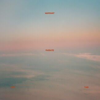 Radiate Like This by Warpaint Album Review by Adam Williams for Northern Transmissions