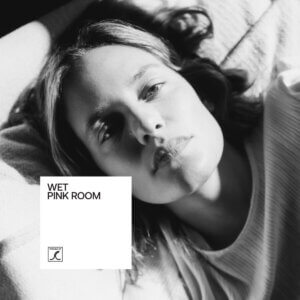 Wet will release their new EP Pink Room as part of Secretly Canadian's Friends Of campaign, the album arrives August 12, on Secretly Canadian