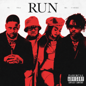 YG Drops New Single "RUN," featuring TYGA, 21 SAVAGE & BIA The track is now available via Def Jam Records and various streaming services