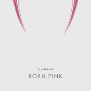 BORN PINK by BLACKPINK album review by Adam Fink for Northern Transmissions
