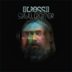 Skull Creator is the new solo record by Canadian singer/guitarist C.Ross,