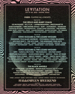Levitation 2022 have revealed set times and the event’s final lineup. The lineup includes psych, punk, indie, metal, darkwave and more