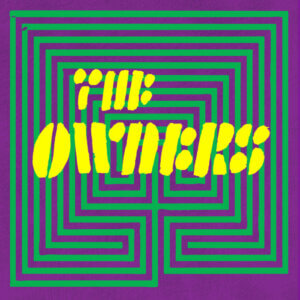 The Owners by The Owners album review by Adam Williams. The Washington D.C. band's LP, drops on November 18 via Redroom/Dischord Records