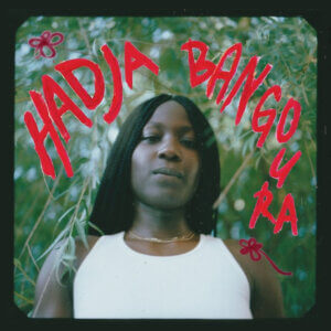 HADJA BANGOURA by HAWA album Review by Stephan Boissonneault . The artist's full-length is now out via 4AD and DSPs