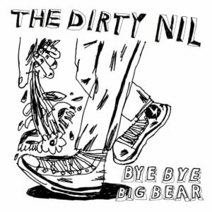 "Bye Bye Big Bear" by the Dirty Nil is Northern Transmissions Video of the Day. The trio's new single is available today via Dine Alone