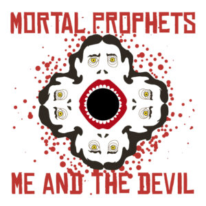 "Me and the Devil by Mortal Prophets is Northern Transmissions Song of the Day. The tittle-track is off the band's current album