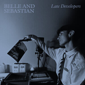 Belle and Sebastian 'Late Developers' Album review by Greg Walker. The Scottish band's new full length is now available via Matador
