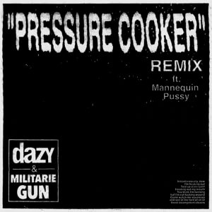 Militarie Gun and Dazy share the remix of their track, "Pressure Cooker" featuring additional vocals from Mannequin Pussy vocalist, Missy