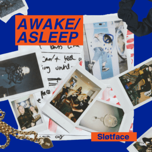 Sløtface have returned with a brand new EP Awake/Asleep