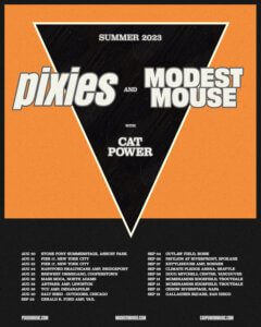 Pixies and Modest Mouse with Cat Power announce 2023 Tour Dates. Shows include, stops in New York City, Chicago, and Vancouver, BC