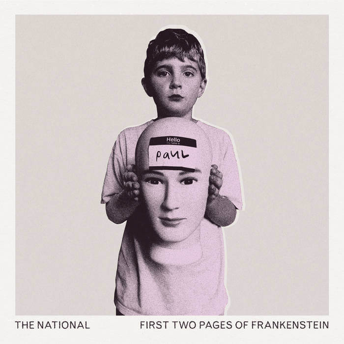 First Two Pages of Frankenstein by The National album review by Adam Williams. The band's full-length drops on April 28th via 4AD