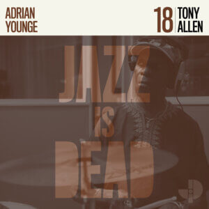 Jazz is Dead Release New Single No Beginning from Posthumous Tony Allen Album