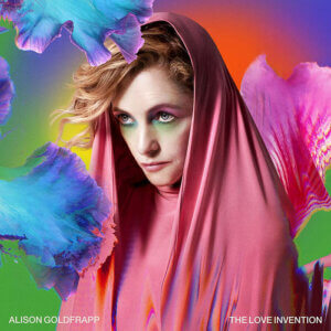 The Love Invention by Alison Goldfrapp album review by Sam Franzini for Northern Transmissions
