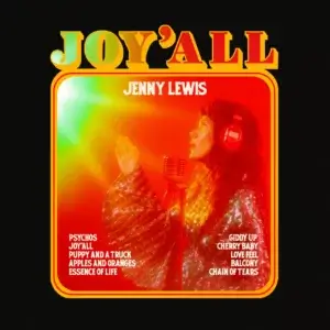 Joy’All by Jenny Lewis album review by Greg Walker. The singer/songwriter's full-length drops on June 9th via Verve Records