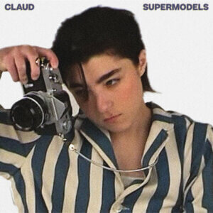 Supermodels by Claud album review by Ryan Meyer. The singer/songwriter's full-length drops on July 14th via Saddest Factory Records