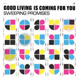 Good Living is Coming For You by Sweeping Promises album review by Ryan Meyer
