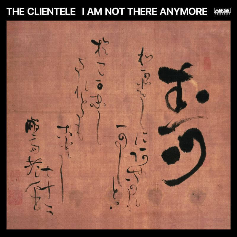 I Am Not There Anymore by The Clientele album review by Ryan Meyer. The trio's full-length is now available via Merge Records and DSPs