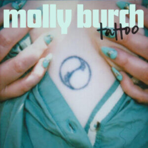 "Tattoo" By Molly Burch is Northern Transmissions Video of the Day. The track is off the singer/songwriters forthcoming album Daydreamer