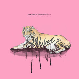 Lucius Shares New Single "Stranger Danger"