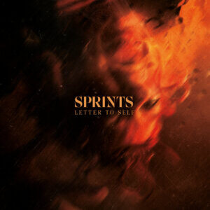 Letter To Self by SPRINTS Album review by Gareth O'Malley for Northern Transmissions