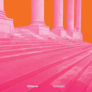 Rationale by Glitterer album review by Greg Walker for Northern Transmissions