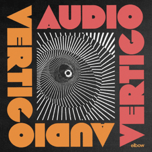 "Audio Vertigo" - Elbow Album Review by Greg Walker for Northern Transmissions